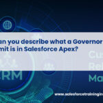 Can you describe what a Governor Limit is in Salesforce Apex?