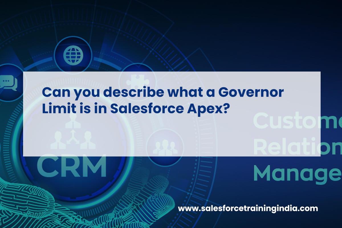 Can you describe what a Governor Limit is in Salesforce Apex?