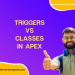 Triggers Vs classes in Apex