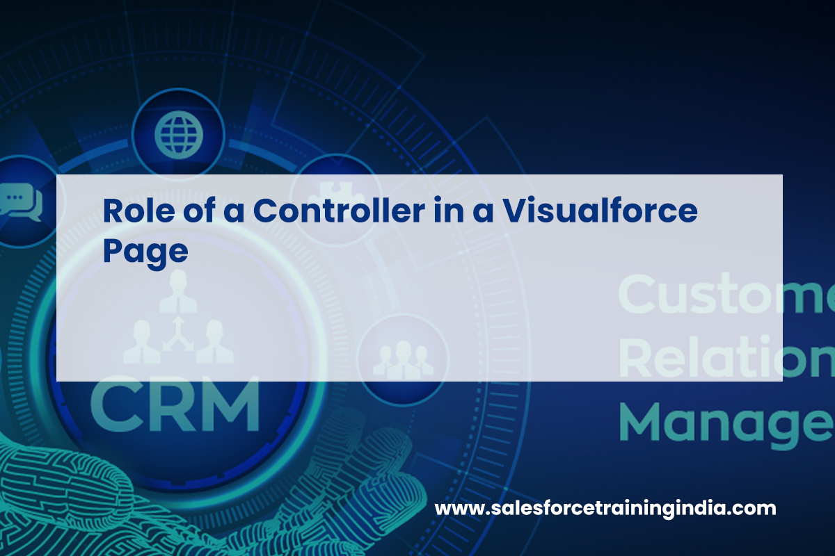 Role of a Controller in a Visualforce Page
