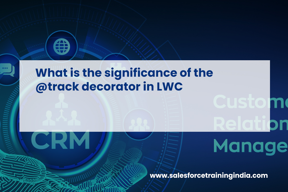 What is the significance of the @track decorator in LWC?