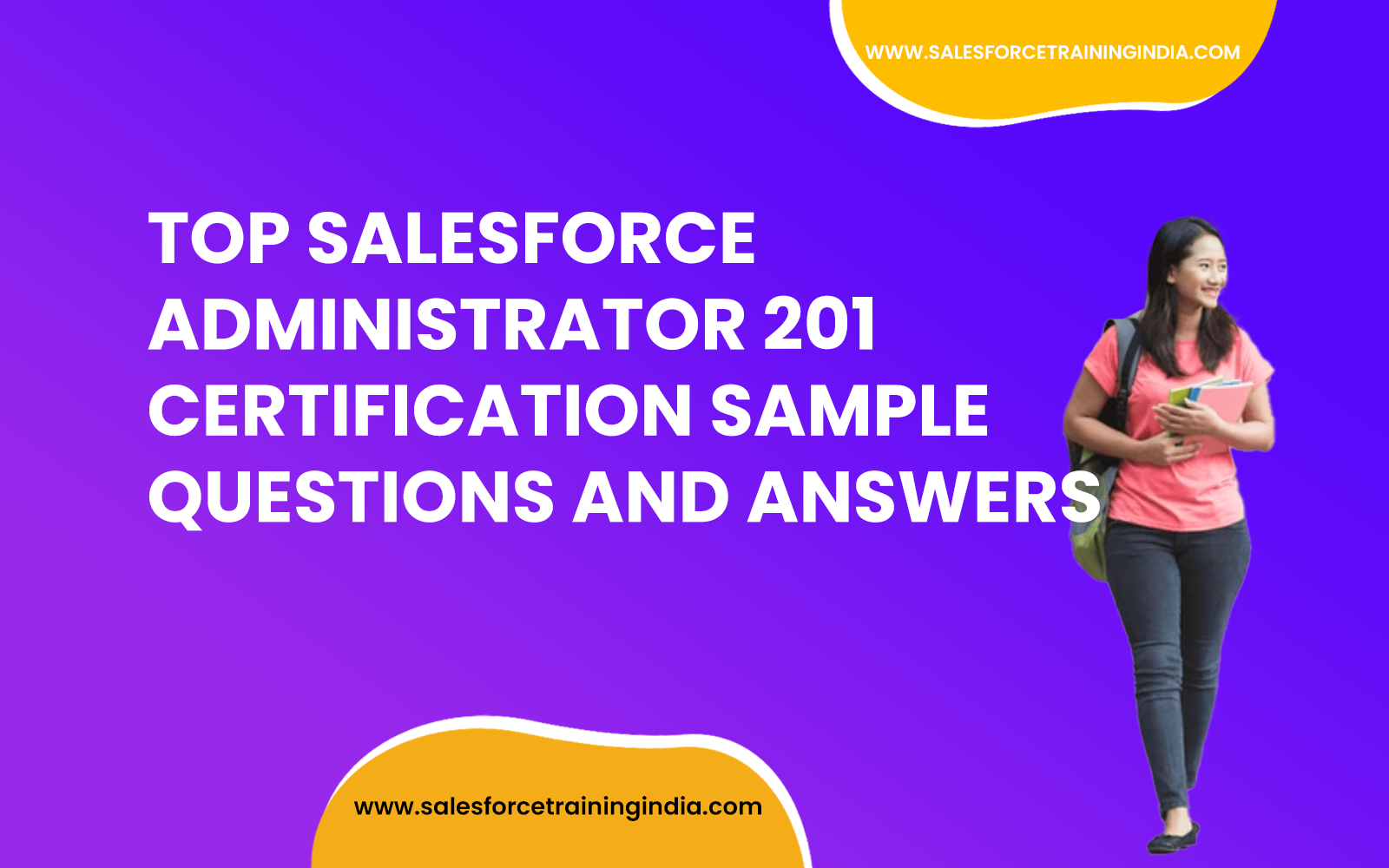 Top Salesforce Administrator 201 Certification Sample Questions and Answers