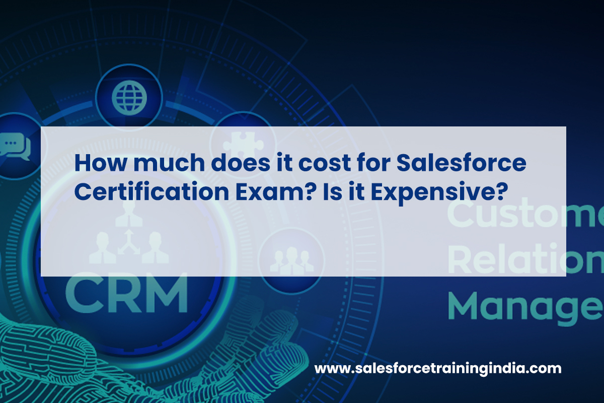 How much does it cost for Salesforce Certification Exam? Is it Expensive?