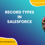 Record Types in Salesforce