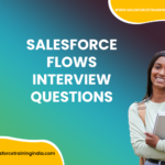 Salesforce Flows Interview Questions