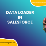 Data Loader in Salesforce